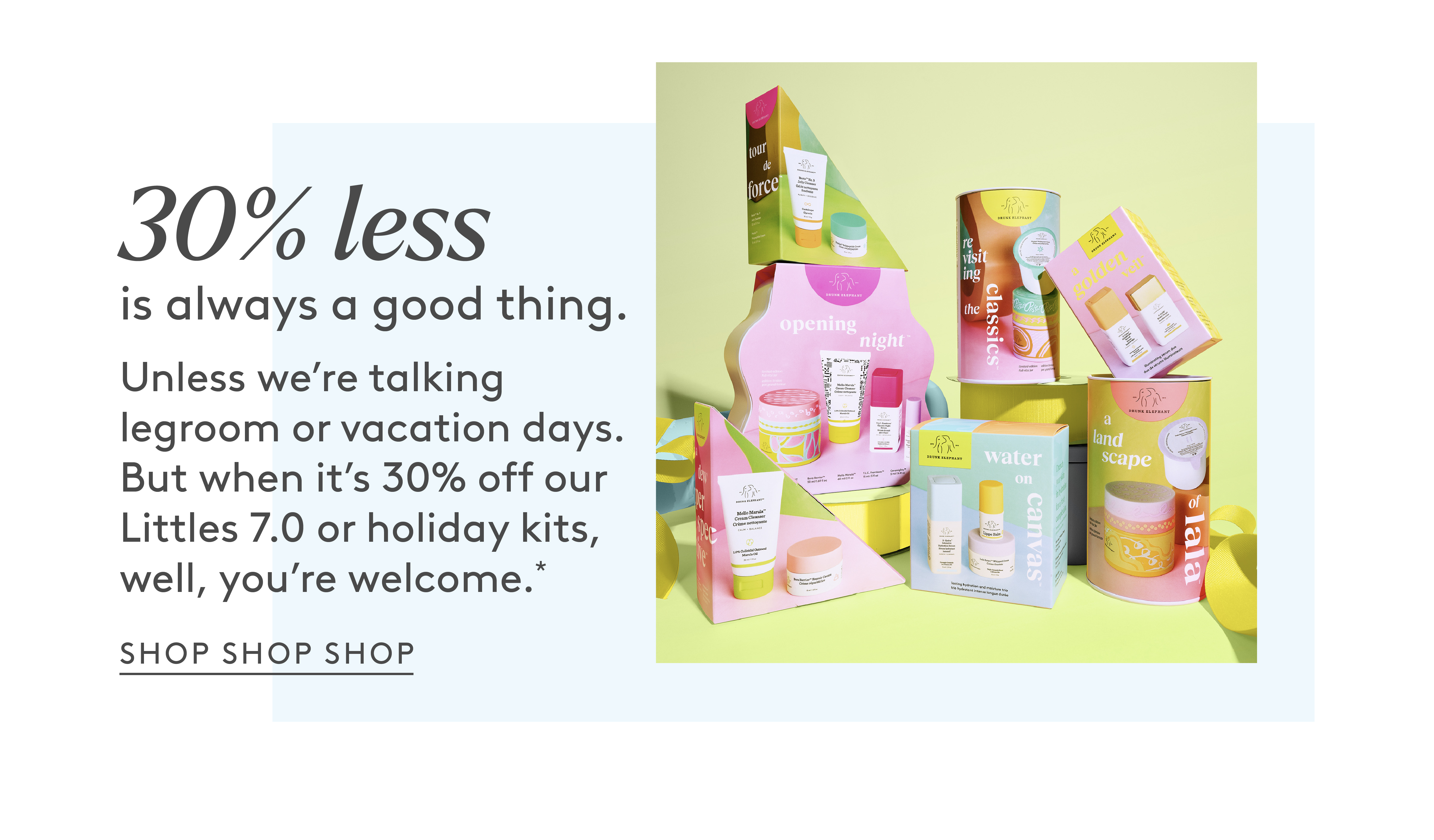 30% Off Holiday Kits + Little 7.0