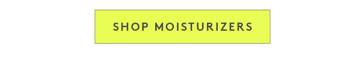 Shop Moisturizers