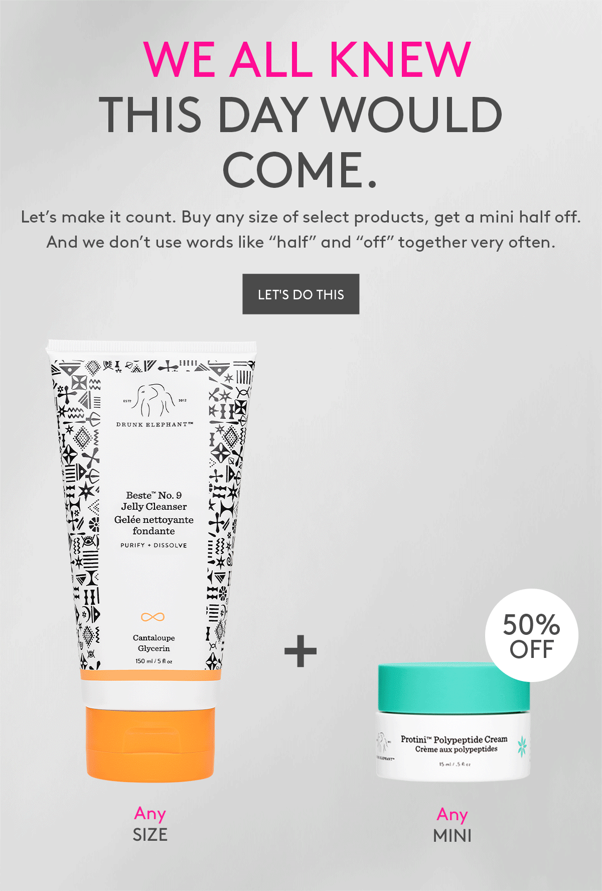 Buy Select Full-Sizes, Get 50% Off A Mini/Midi