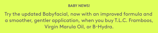 Try NEW Reformulated Babyfacial!