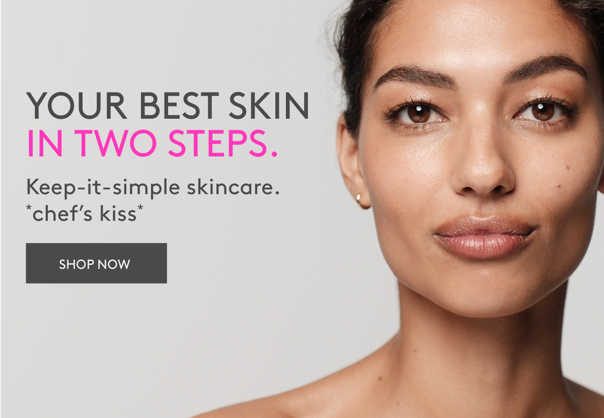 Find Your 2-Step Skincare Routine