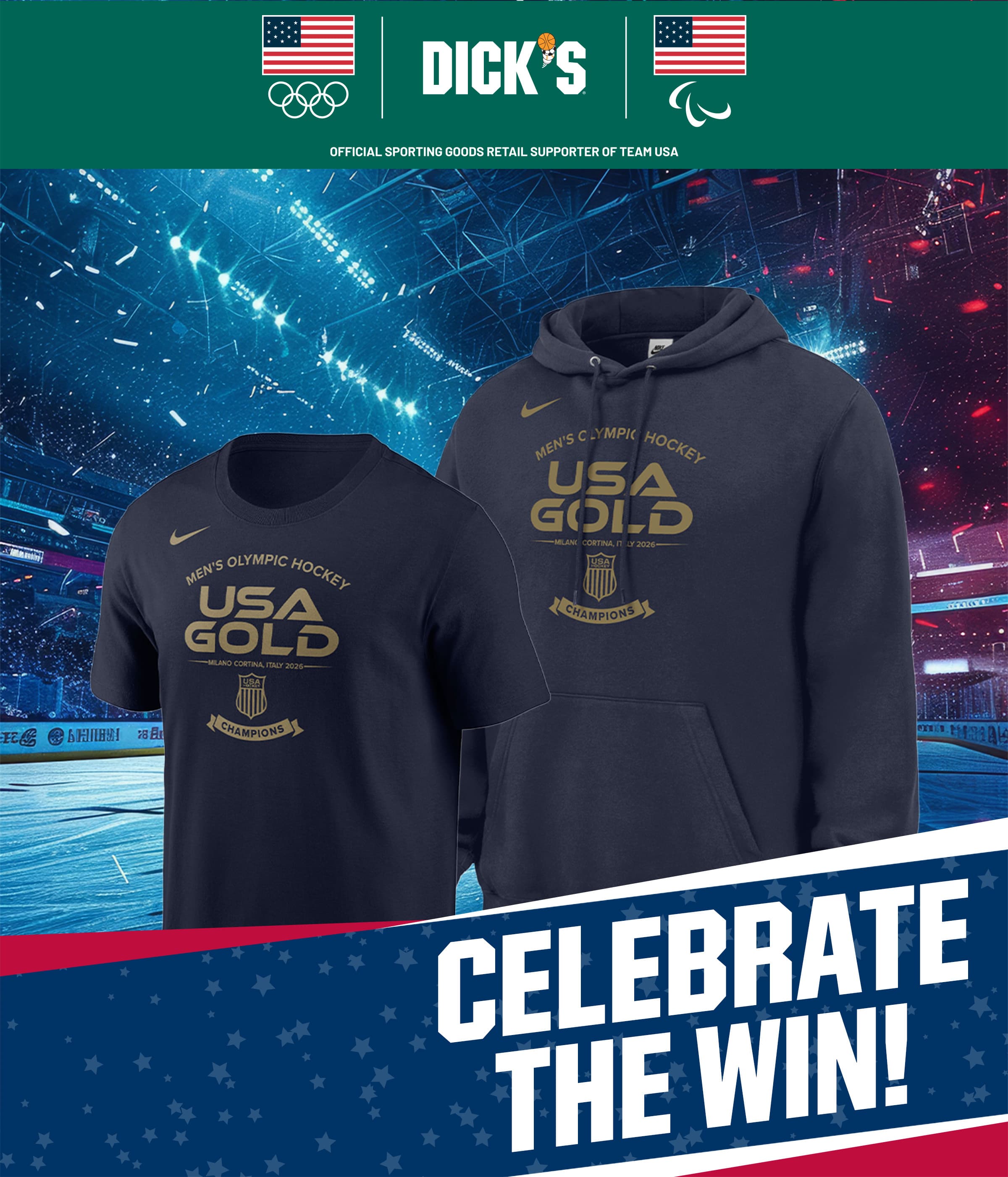 &nbsp;Celebrate the win. Dick's Sporting Goods. Official sporting goods retail supporter of Team USA.