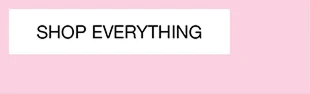 SHOP EVERYTHING