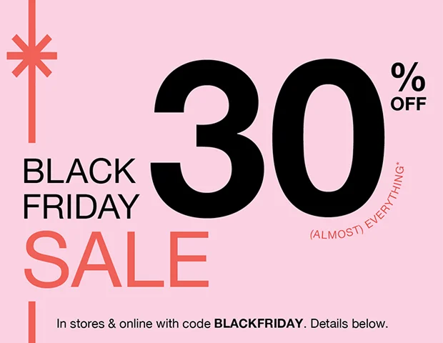 BLACK FRIDAY SALE | 30% OFF (ALMOST) EVERYTHING