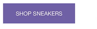 SHOP SNEAKERS
