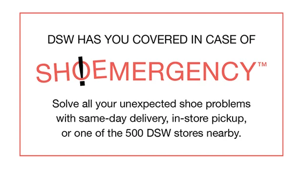 DSW Has You Covered In Case Of Shoemergency™