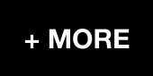 + MORE