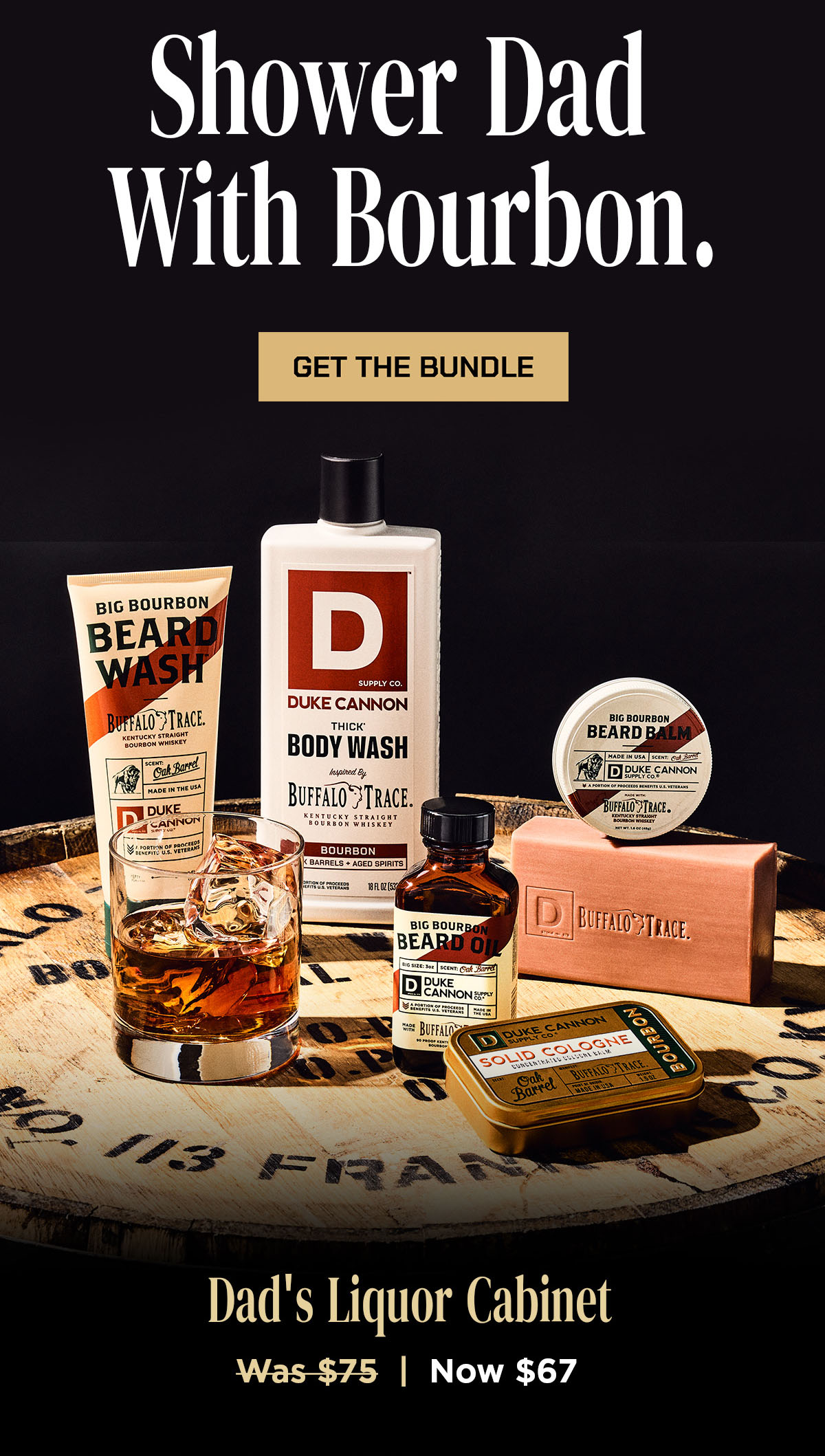 Shower Dad with Bourbon. Get the Bundle.