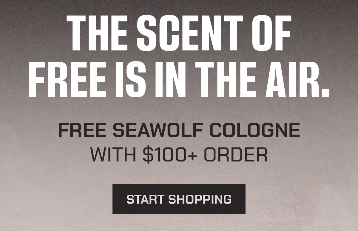 The Scent of Free Is in the Air. Free Seawolf Cologne with $100 Order.