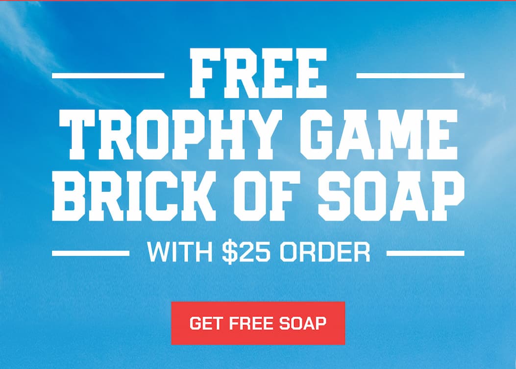 Free Trophy Game Brick of Soap with $25 Order. Get Free Soap.