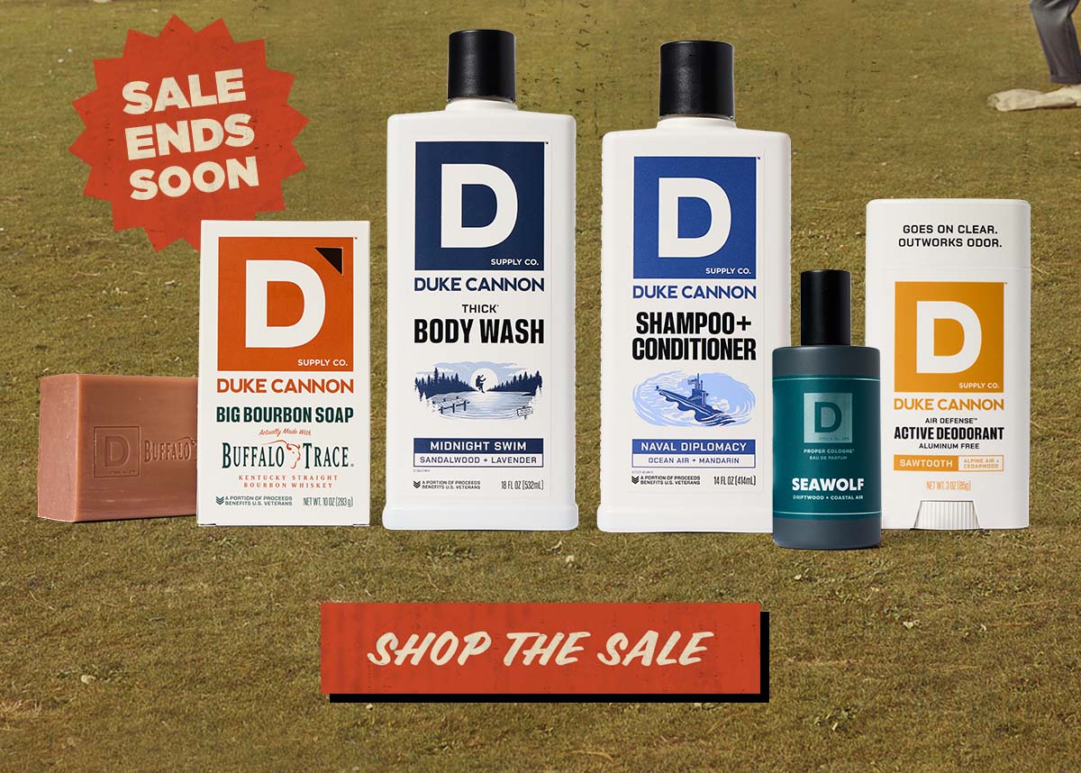 Sale ends soon. Duke Cannon Products: Big Bourbon Soap, Thick Body Wash - Midnight Swim, Shampoo + Conditioner, Seawolf Proper Cologne, Active Deodorant - Sawtooth. Shop the Sale.