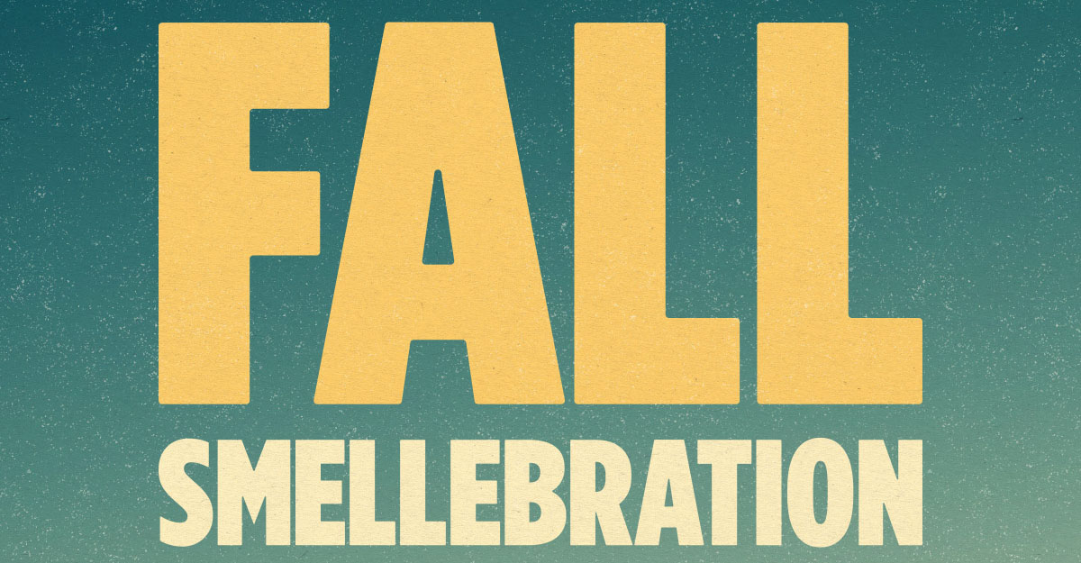 Fall Smellabration. Shop the sale.
