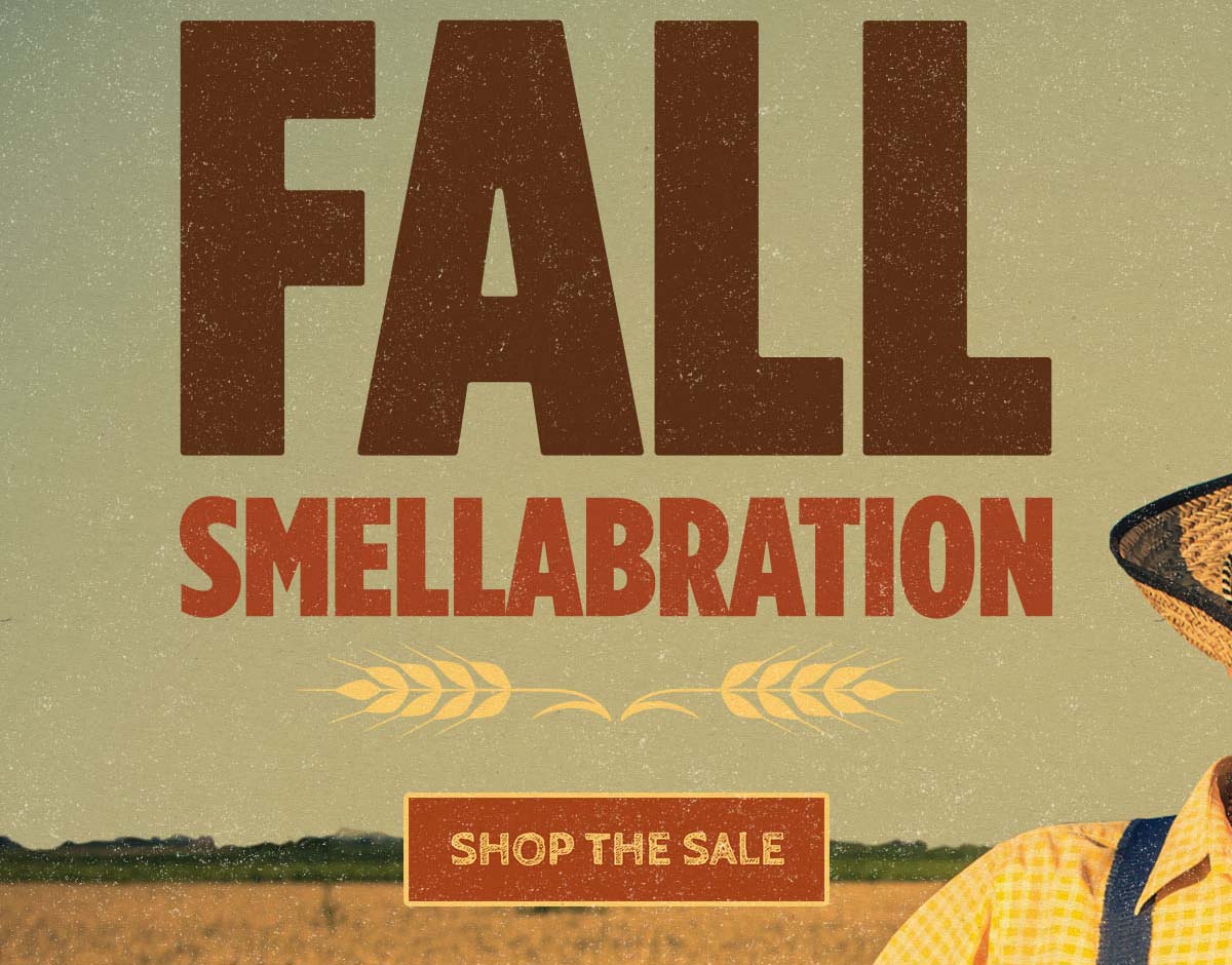 Fall Smellabration. Shop the sale.