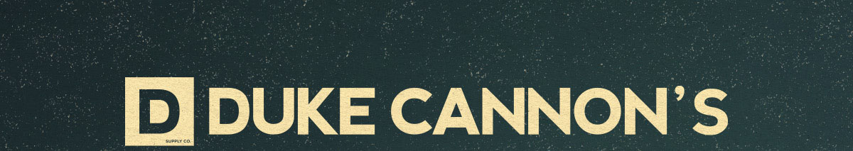 The Duke Cannon 