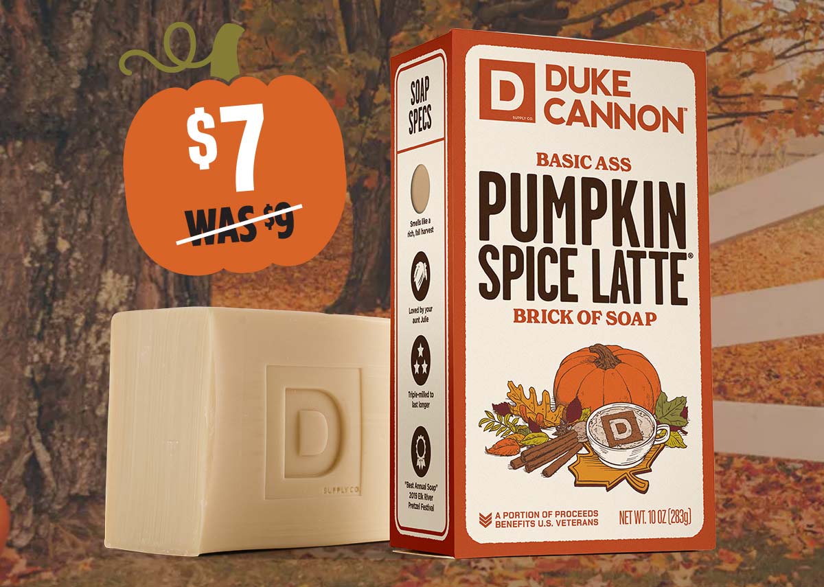 Duke Cannon's Basic Ass Pumpkin Spice Latte Brick of Soap. Was $9. Now $7.