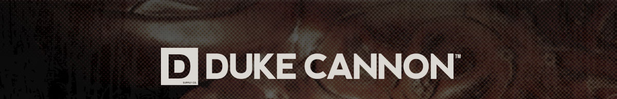 The Duke Cannon 