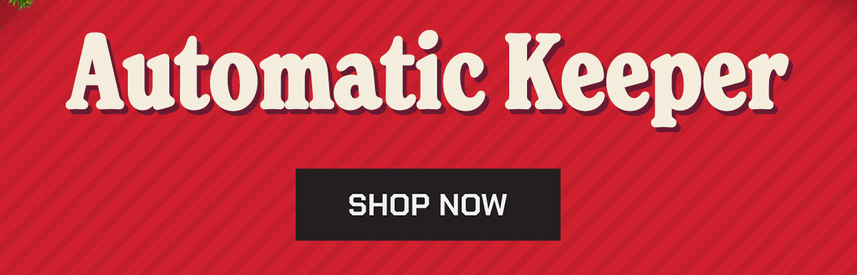 Automatic Keeper. Shop now.