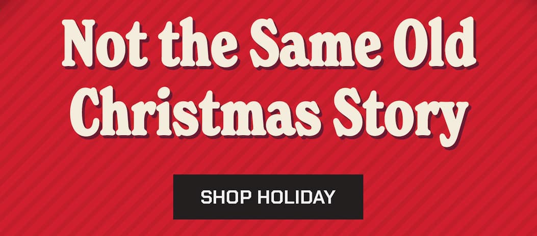 Not the Same Old Christmas Story. Shop Holiday.