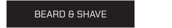 Beard & Shave