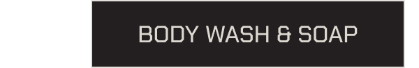 Body Wash & Soap