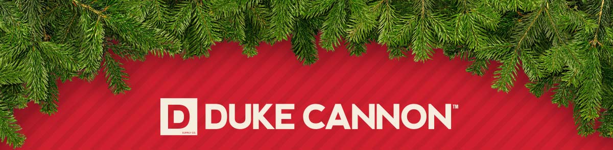 Duke Cannon's Early