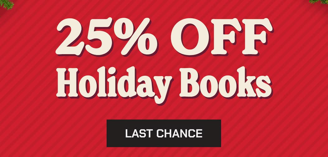 25% Off Holiday Books. Last chance.