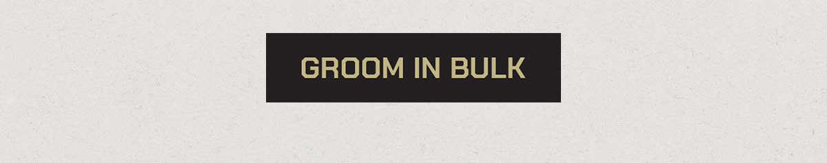 Groom in Bulk - Button