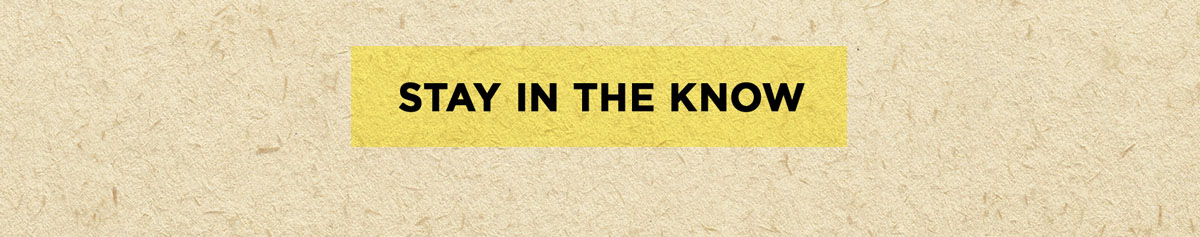Stay in the know.