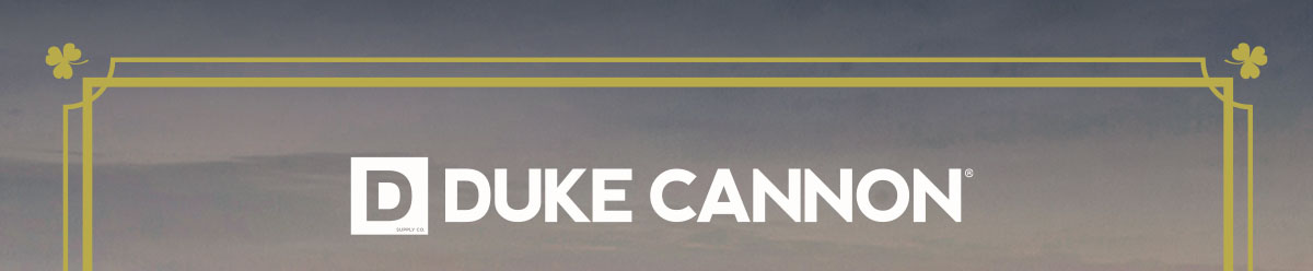 The Duke Cannon 