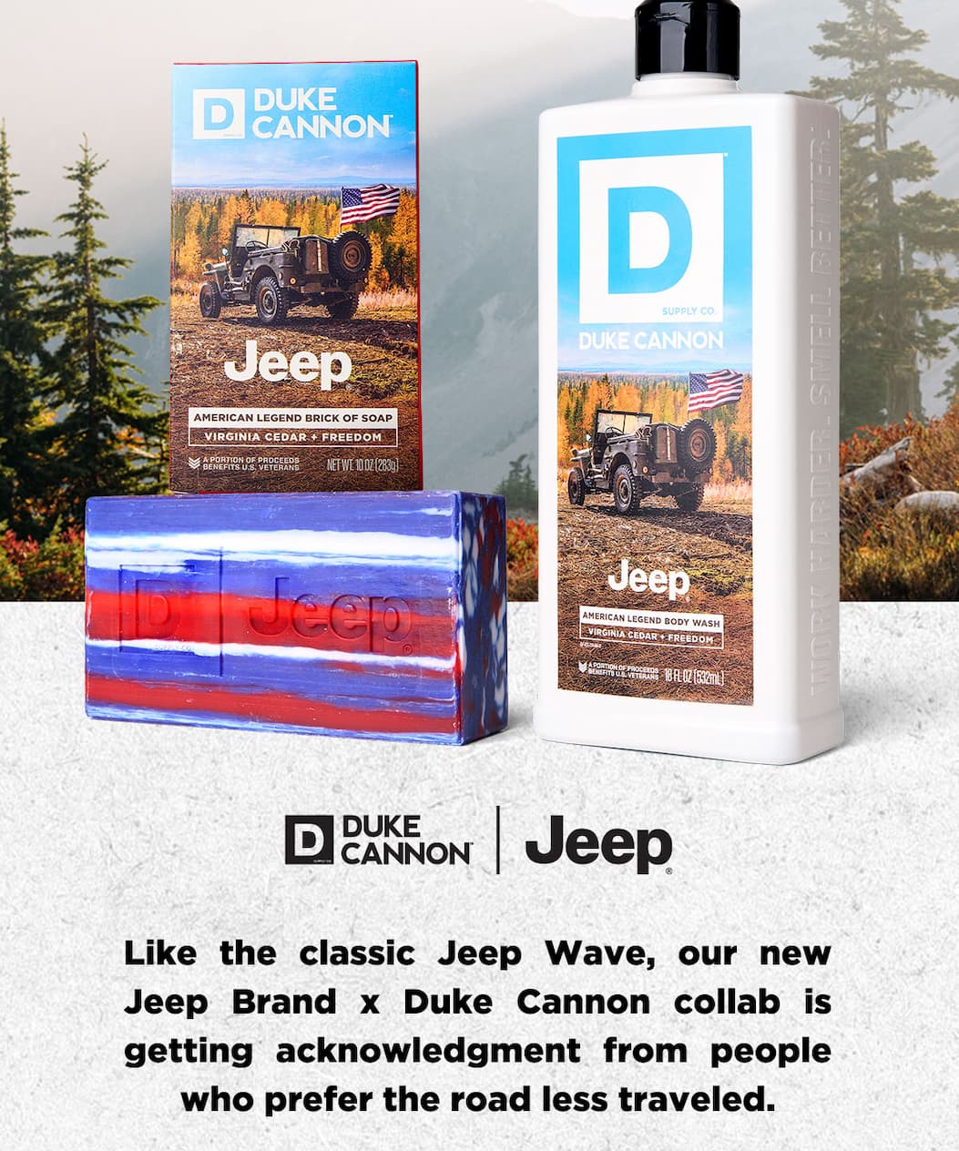 Like the classic Jeep Wave, our new Jeep Brand x Duke Cannon collab is getting acknowledgment from people who prefer the road less traveled.