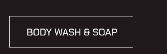 BODY WASH & SOAP