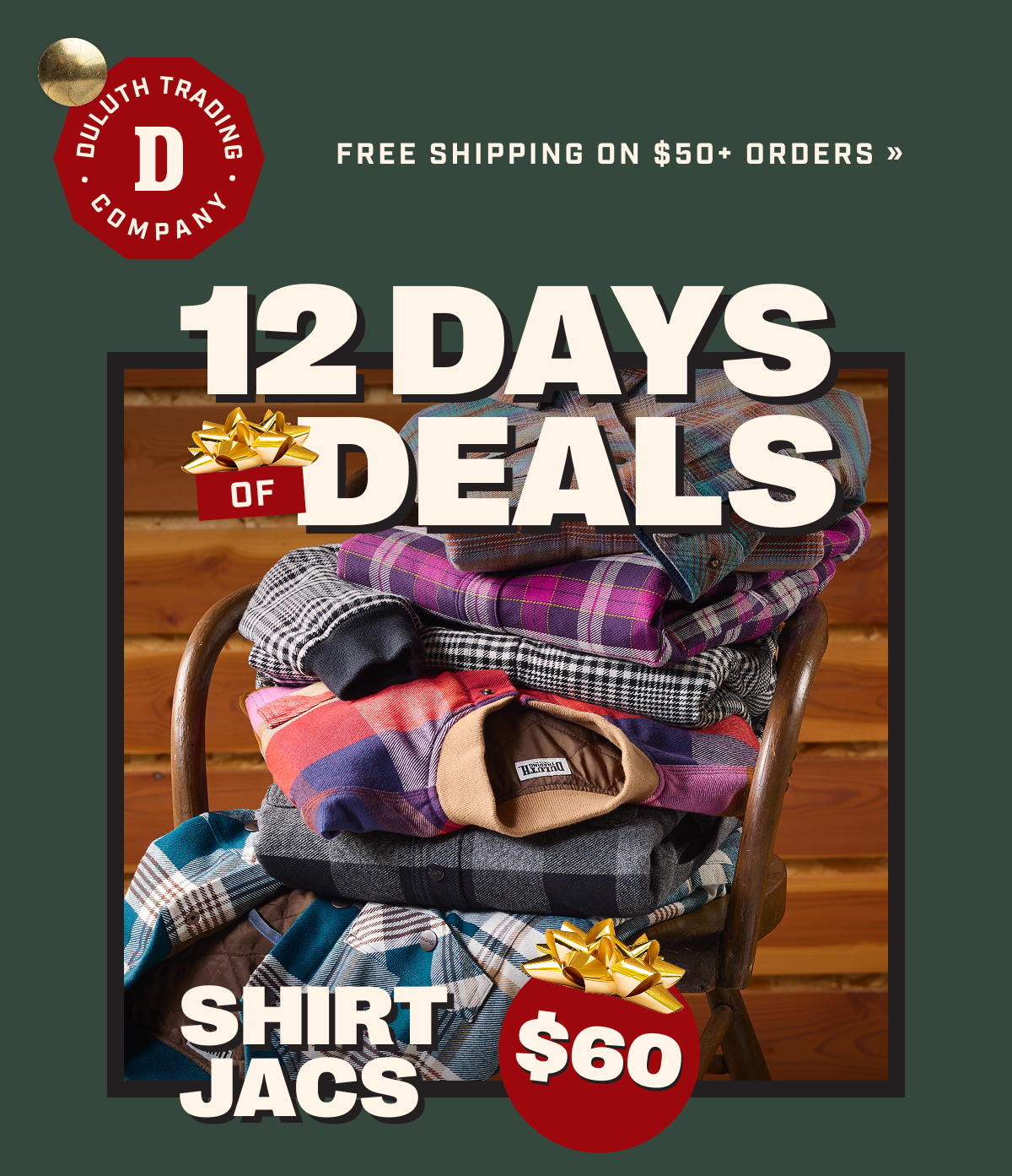 DULUTH TRADING CO - FREE SHIPPING ON $50+ ORDERS >> - 12 DAYS OF DEALS - SHIRT JACS - $60