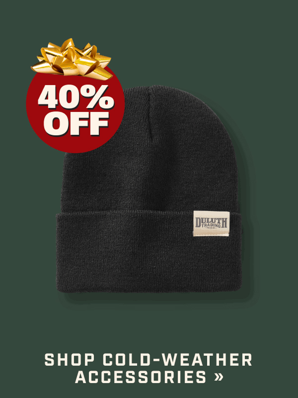 40% OFF - SHOP COLD WEATHER ACCESSORIES >>
