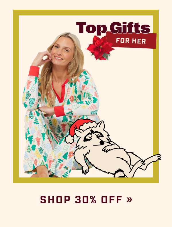 Top Gifts for Her - SHOP 30% OFF