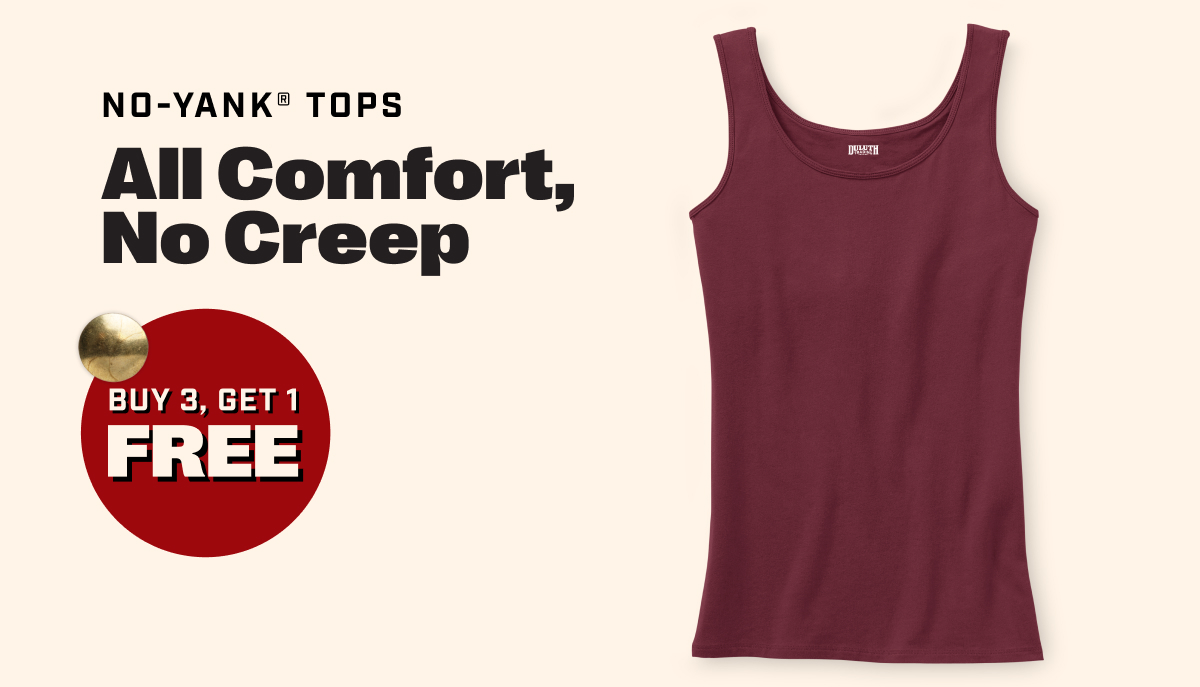 NO-YANK® TOPS - All comfort, no creep - BUY 3, GET 1 FREE