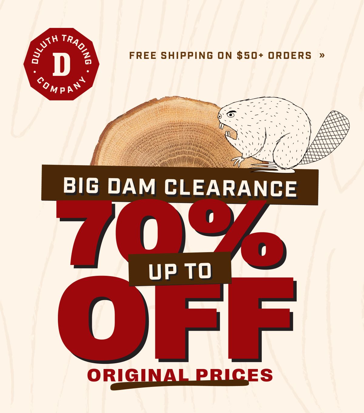 DULUTH TRADING CO - Free Shipping on $50+ Orders - Big Dam Clearance Up to 70% Off Original Prices