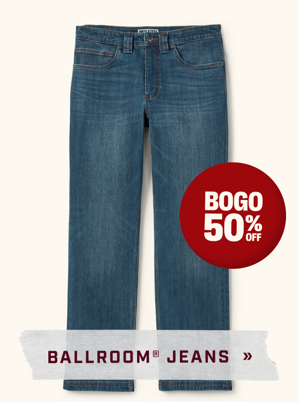 Ballroom Jeans - BOGO 50% OFF