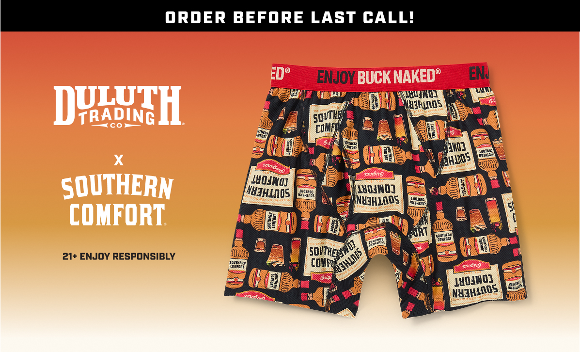 Order Before Last Call! - DULUTH TRADING CO X SOUTHERN COMFORT - 21+ Enjoy Responsibly