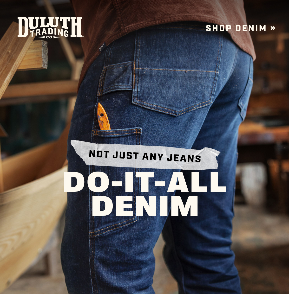 DULUTH TRADING CO - Shop Denim - Not Just ANY Jeans - Do It All Denim