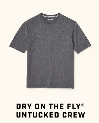 Dry on the Fly Untucked Crew