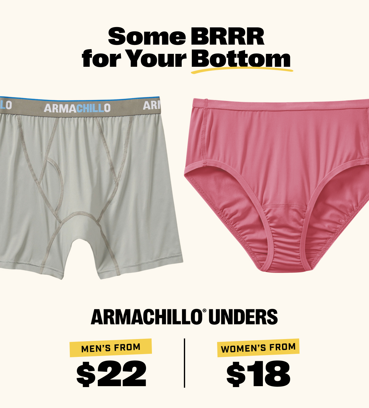 Some BRRR for Your Bottom Armachillo Unders. Men's from $22. Women's from $18