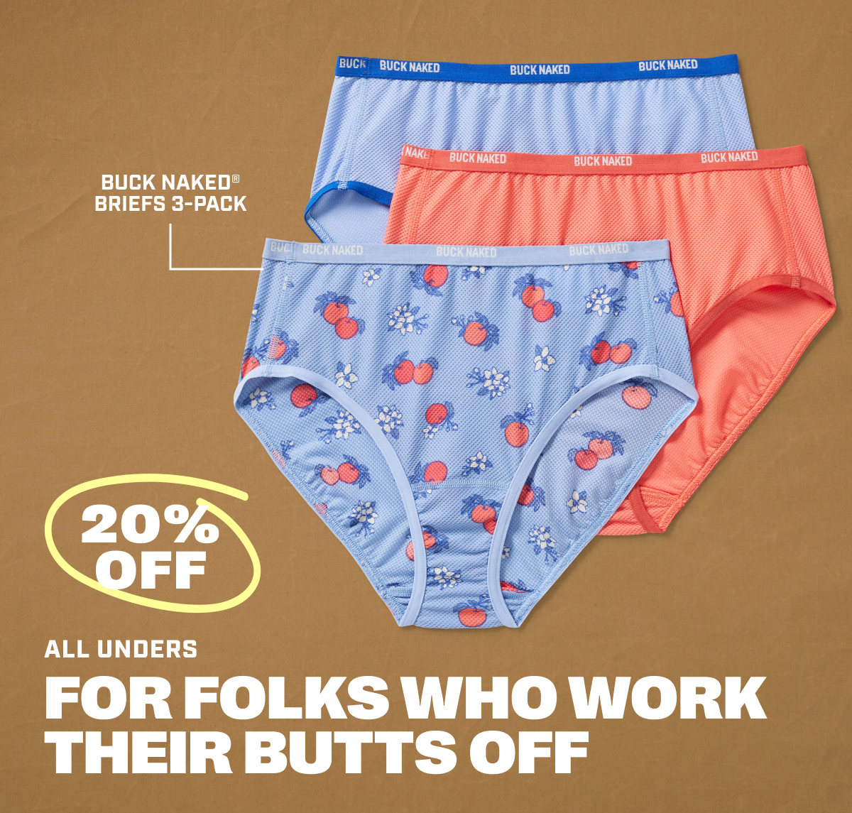 20% OFF All Unders - For Folks Who Work Their Butts Off