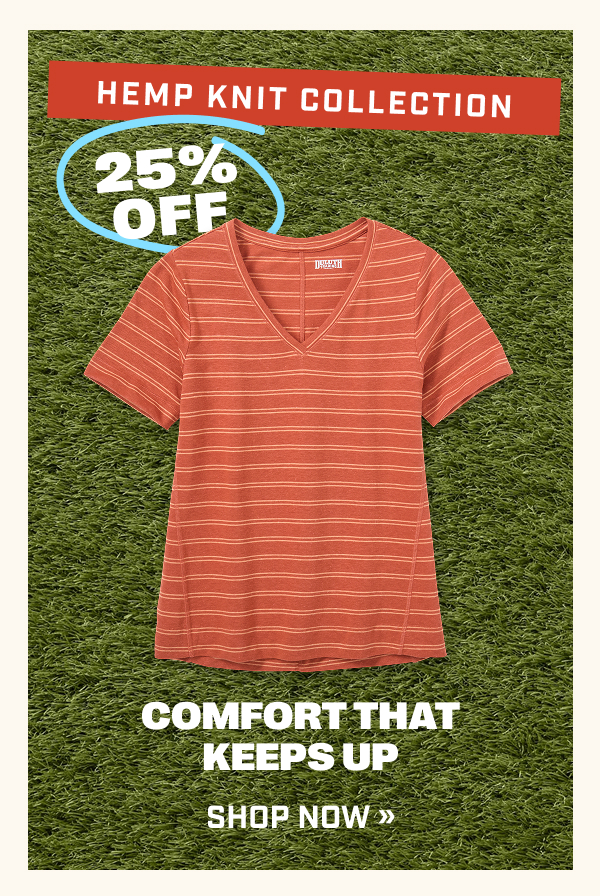 25% OFF Hemp Knit Collection - Comfort That Keeps Up