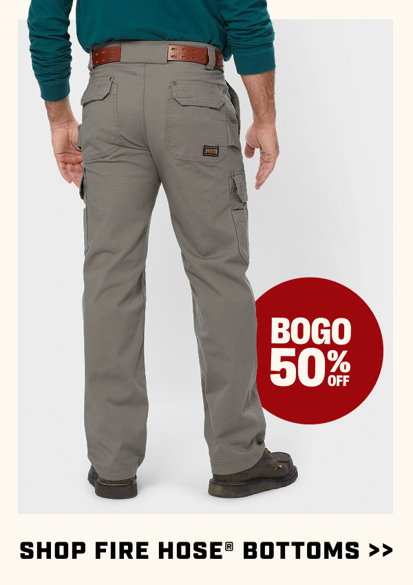 BOGO 50% Off - Shop Fire Hose Bottoms
