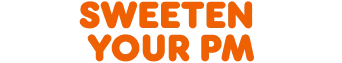 Sweeten your PM.