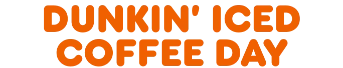Dunkin' Iced Coffee Day.