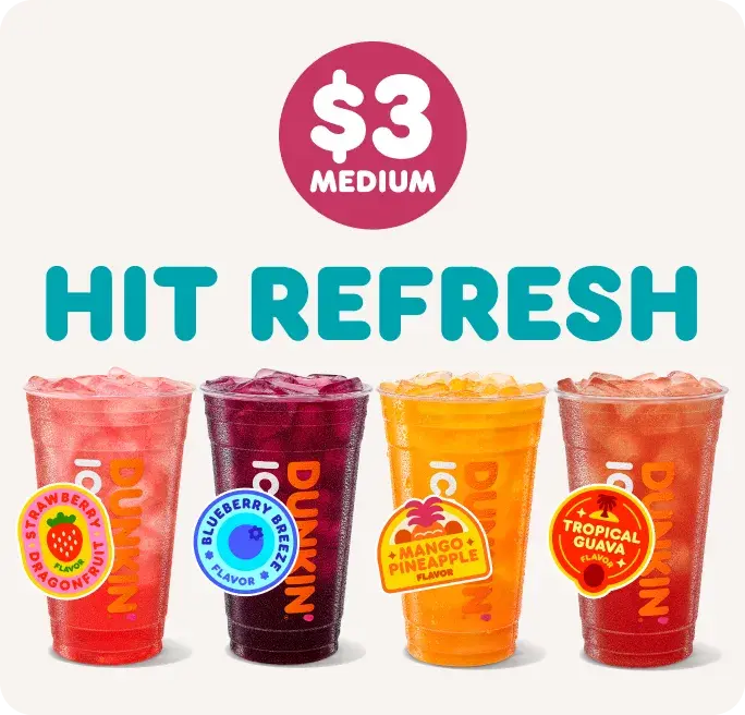 Hit refresh with Dunkin' Refreshers.