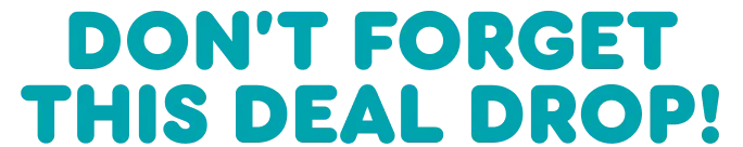 Don't forget this Deal Drop.
