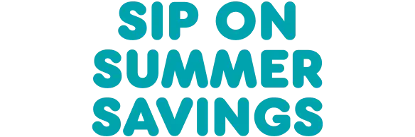 Sip on summer savings