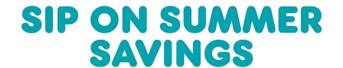 Sip on summer savings